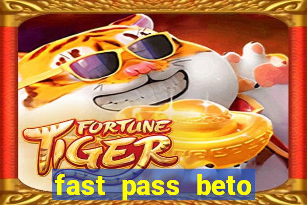 fast pass beto carrero vale a pena